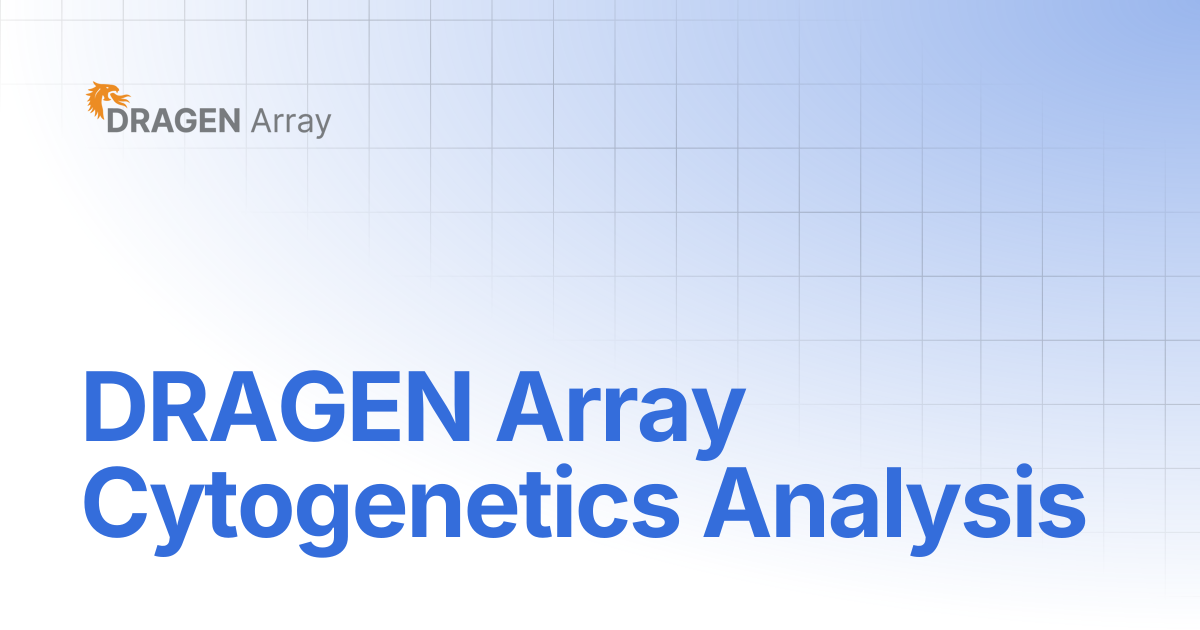 DRAGEN Array Cytogenetics Analysis | DRAGEN Array v1.3 | DRAGEN Array